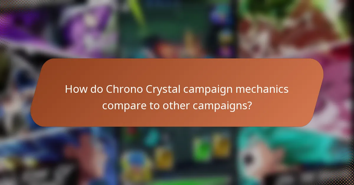 How do Chrono Crystal campaign mechanics compare to other campaigns?