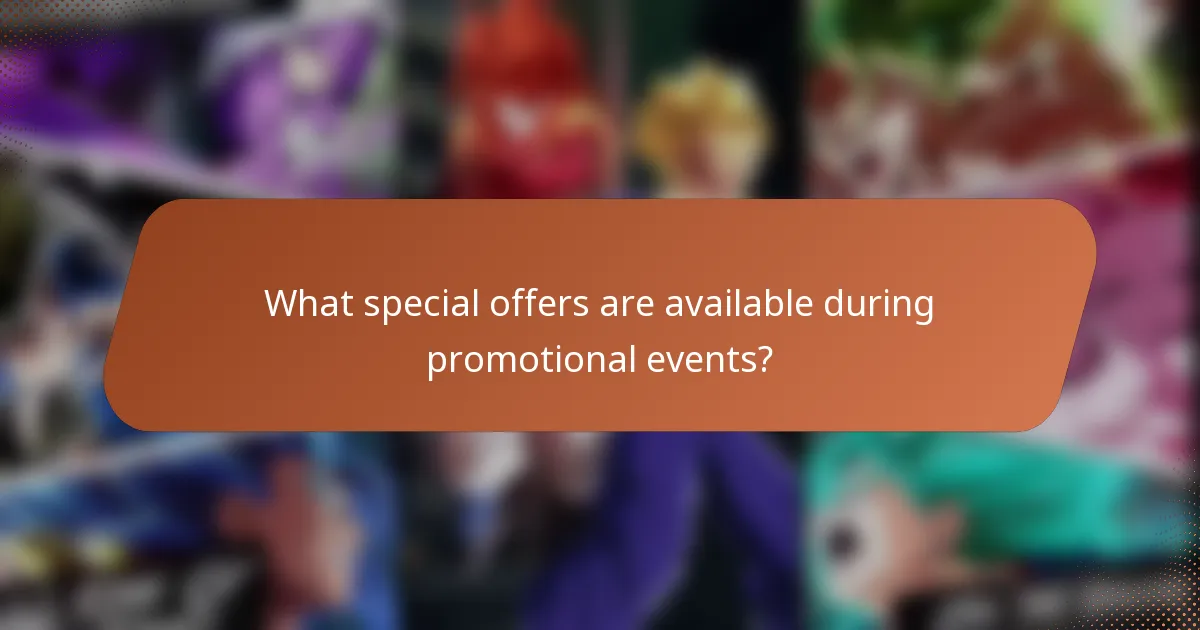 What special offers are available during promotional events?